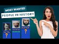 Most Wanted People in History #history