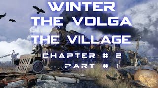 Chapter 2»Metro Exodus(Part 1)Winter & The Volga The Village Follow Anna Walkthrough