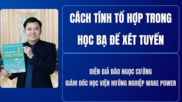 Cách tính điểm các tổ hợp trong học bạ