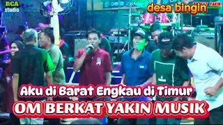 Download lagu Berkat Yakin MUSK | AKU DI BARAT ENGKAU DI TIMUR | DESA BINGIN | ACARA BPK KARNAINI  | RCA STUDIO