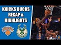 New York Knicks vs Milwaukee Bucks Postgame Recap & Highlights!