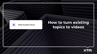How to turn existing topics to videos screenshot 1