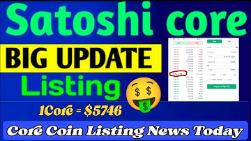 Big News 🎉 | Satoshi core Big Update 🤯 Core Coin Listing News Today 🤯😱| 1Core = $5746 🤑🎉 #crypto #pi