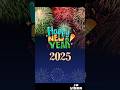 Happy New year 2025 🥀💫🥳| Happy New year status #Video | #shorts #viral #youtubeshorts