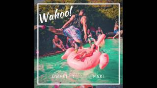 Wahoo! (ft. L. Paki) - Explicit