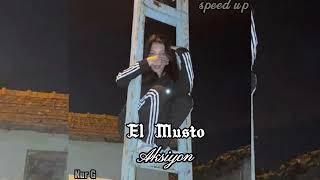 El Musto-Aksiyon ♡Speed Up Resimi