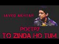 FARHAN AKHTAR | JAVED AKHTAR SHAYARI | Zinda ho tum | whatsapp status poetry poem javed akhtar Whatsapp Status Video Download Free