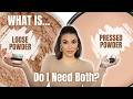 What Is the difference between Loose Powder vs Pressed Powder? | Do you need both?