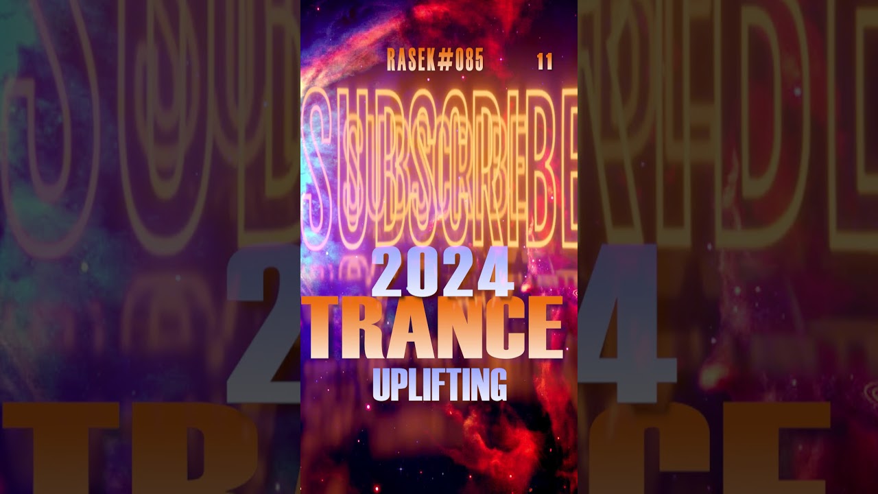 UPLIFTING TRANCE 2024 SET 85 RASEK 11 #shorts #upliftingtrance