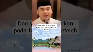 Doa Yang Dianjurkan Pada Hari Jumat Setelah Ashar hijrah ceramah doa ustadzhilmanfauzi