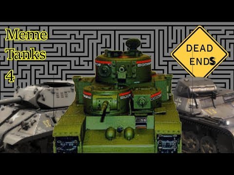 meme-tanks-4:-dead-end-designs