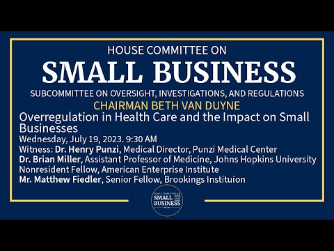 Subcommittee Hearing - "Overregulation in Health Care and the Impact on Small Businesses"