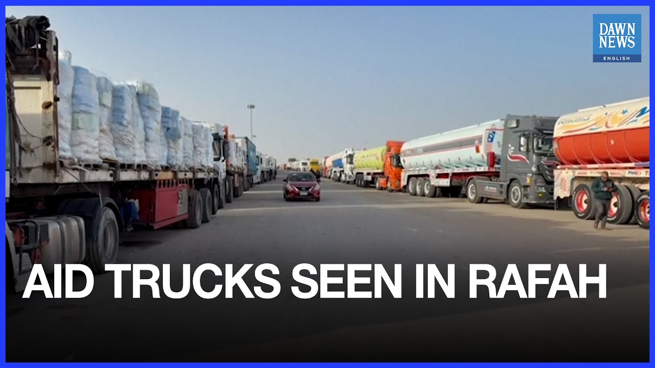 Aid Trucks Seen In Egypt’s Rafah Ahead Of Anticipated Opening Of The Crossing | Dawn News English