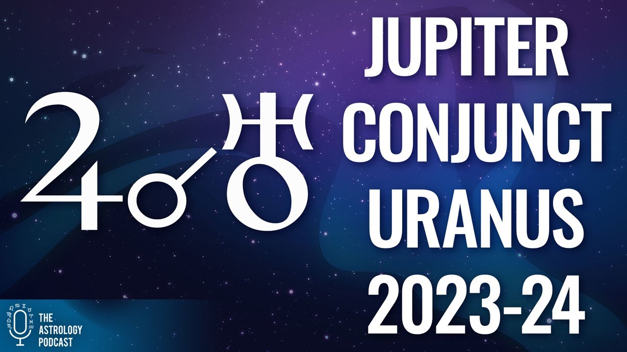 Jupiter Conjunct Uranus in Taurus 20232024 YouTube