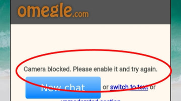 Omegle Fix Camera blocked. Please enable it and try again. Problem Solve