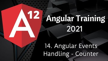 14. Events Handling Counter | Angular 12 Tutorial | NAVEEN SAGGAM