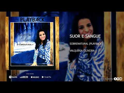 Valquíria Oliveira - Suor e Sangue (Playback) | Áudio Oficial