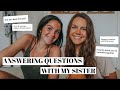 answering questions w/ my sister! | jealousy, age gap, traveling, learning a TikTok dance, & more!