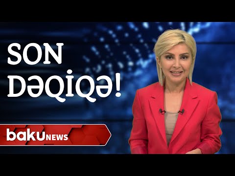 SON DƏQİQƏ! Daha