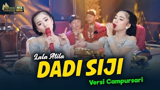 Lala Atila - DADI SIJI - Kembar Campursari