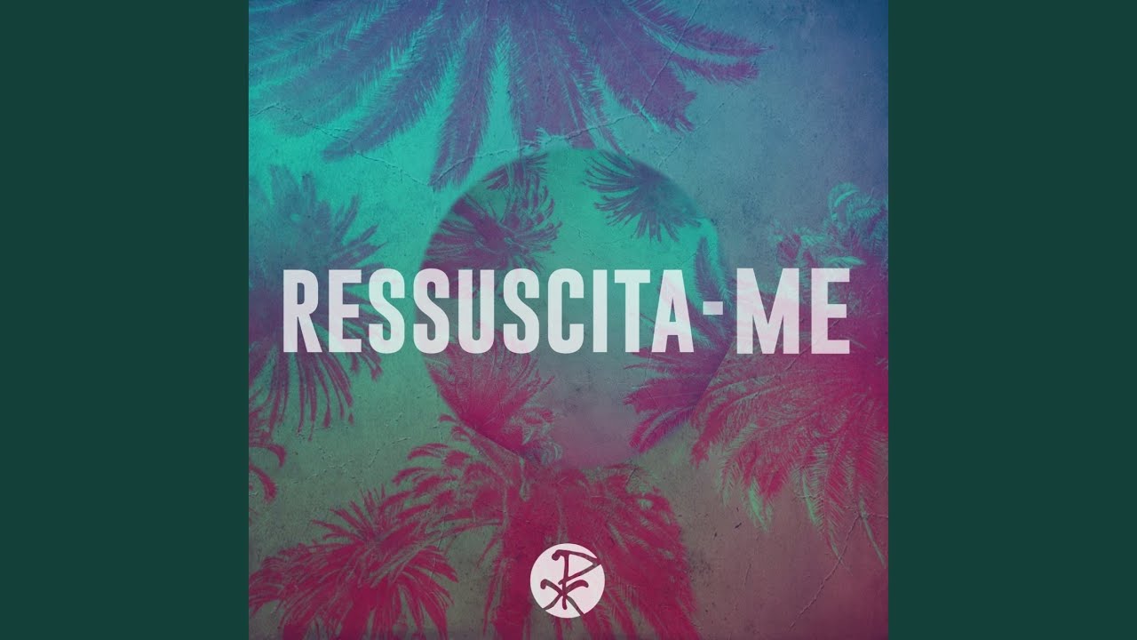 Ressuscita-Me