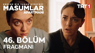 Masumlar Apartmanı 46. Bölüm Fragmanı