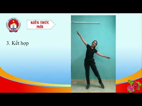 TUẦN 32 - GDTC - Bài 3: Các tư thế của thân kết hợp nhún gối