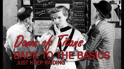 Dawn of Titans I Back to the Basics