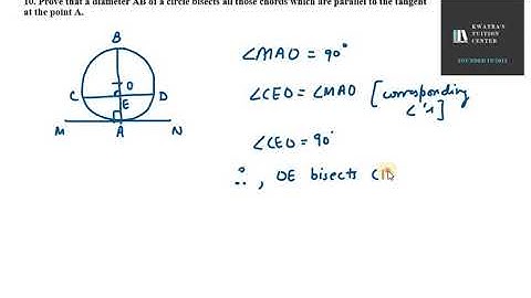 10. Prove that a diameter AB of a circle bisects all those chords which are parallel to the tangent