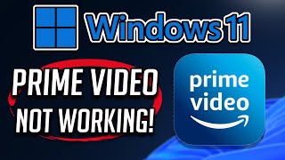 Fix Amazon Prime Video For Windows App Not Working In Windows 11\/10 [SOLVED]