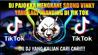 DJ PAJOKKA MENGKANE SOUND VINKY YANG LAGI TRANDING DI TIK TOK