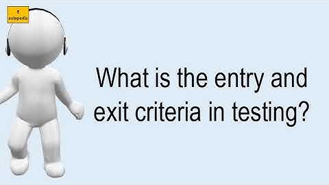 What Is The Entry And Exit Criteria In Testing?