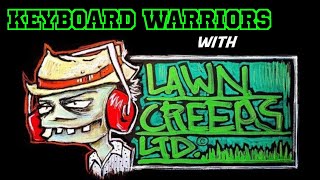 The Lawn Care Internet Troll Apologizes // Keyboard Warriors with Lawn Creeps LTD.