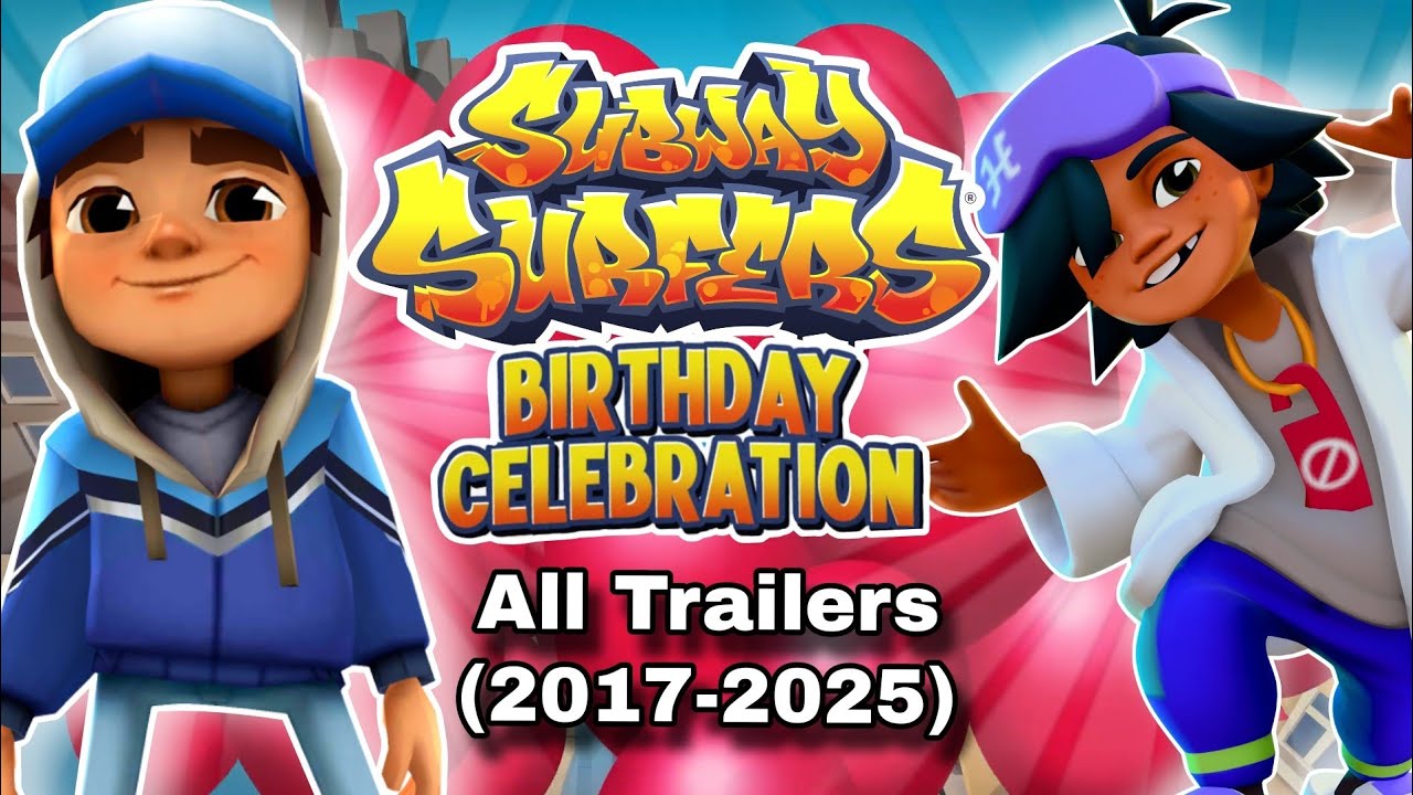 Subway Surfers Birthday Special All Trailers (2012-2025)