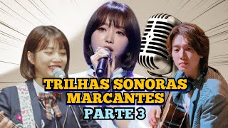 10 Músicas Marcantes De Doramas Parte 3 Que Você Já Escutou Mas Não Sabe O Nome Ost