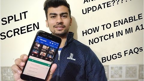 Mi A1 Android Q Update | Mi A1 Split Screen | Android Pie Bugs FAQs