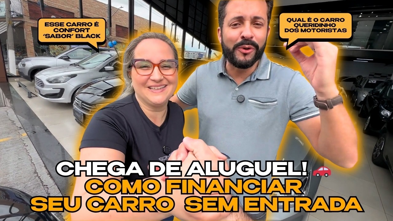 CHEGA DE ALUGUEL! COMO FINANCIAR SEU VEÍCULO SEM ENTRADA 