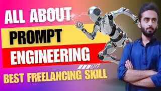 All about Prompt Engineering | Best freelancing skill | Talha awan promptengineering