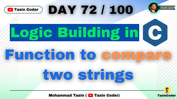 How to build logic in Coding | Function to compare two strings | Tasin Coder | #day72 #logic