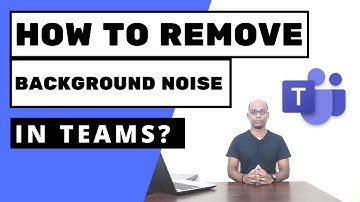 How to remove the Background Noise in Microsoft Teams? Latest Updates in Teams! Swamy Vijay