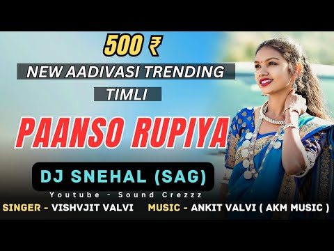 Paanso Rupiya 500   New Aadivasi Song  Vishvjit Valvi  Dj Snehal SAG Sound Crezzz