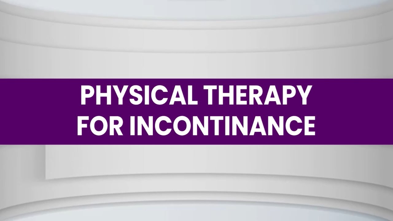 Physical Therapy for Incontinence | Physical Therapy Specialist Denver ...