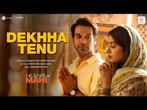 Dekhha Tenu | Mr. & Mrs. Mahi | Rajkummar Rao, Janhvi Kapoor | Mohd. Faiz | Jaani | Aadesh S| Sameer