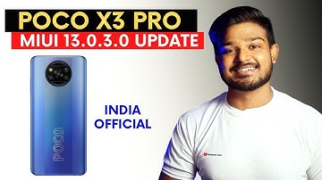 POCO X3 Pro MIUI 13.0.3.0 ENHANCED Update | New Features? | POCO X3 Pro Android 13 Update