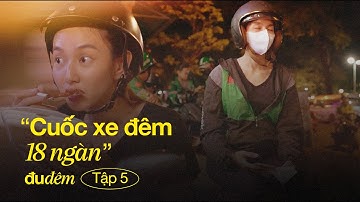 ĐU ĐÊM EP.5 - CUỐC XE ĐÊM "18 NGÀN" | Series Thực tế Cá nhân của Nguyễn Thúc Thuỳ Tiên