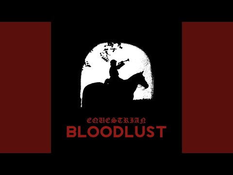 Equestrian Bloodlust