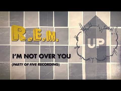 R.E.M. - I'm Not Over You ("Party Of Five" Recording) - Official Visualizer / Up Deluxe Edition