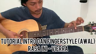 TUTORIAL INTRO DAN FINGERSTYLE AWAL RASA INI - VIERRA