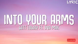 Witt Lowry   Into Your Arms Lyrics ft  Ava Max   No Rap Resimi