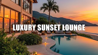 Luxury Chillout Lounge 2025 | Smooth Jazz Sunset Collection & Relaxing Music Mix